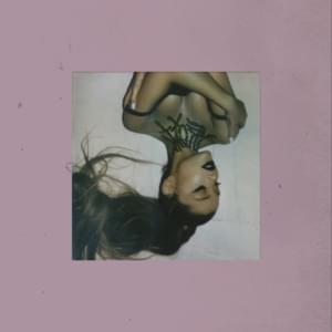 ​needy - Ariana Grande