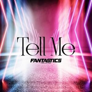 Tell Me - FANTASTICS from EXILE TRIBE