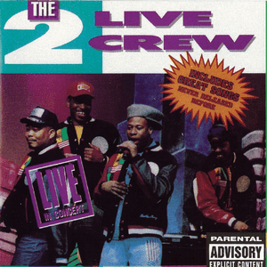 Banned in the U.S.A. [Live In Concert] - 2 Live Crew