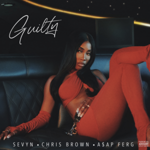 Guilty - Sevyn Streeter, Chris Brown & A$AP Ferg