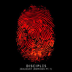 Jealousy (TCTS Remix) - Disciples (Ft. TCTS)