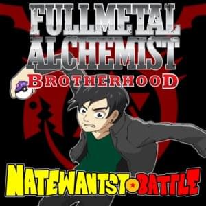 Fullmetal Alchemist Brotherhood: Opening - NateWantsToBattle