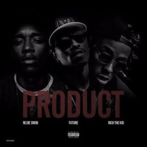 Product - Rejjie Snow (Ft. Future & Rich The Kid)