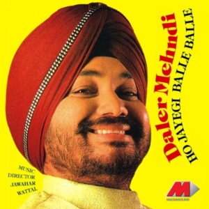 Ho Jayegi Balle Balle - Daler Mehndi