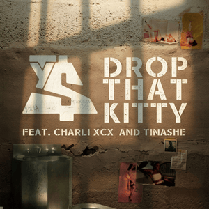 Drop That Kitty - Ty Dolla $ign (Ft. Charli xcx & Tinashe)