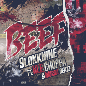 Beef - 9lokkNine (Ft. Murda Beatz & NLE Choppa)