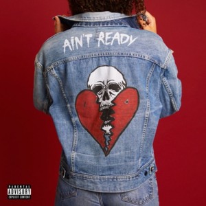 Ain’t Ready - Hoodie Allen