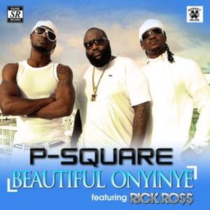 Beautiful Onyinye (Remix) - P-Square (Ft. Rick Ross)