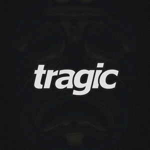 Tragic - ​negatiiv OG