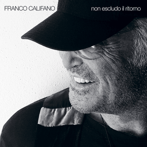 Non Escludo Il Ritorno - Franco Califano