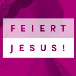 Herr, ich suche deine Ruhe - Feiert Jesus!