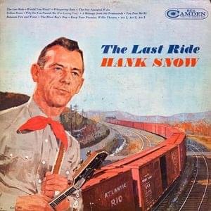 The Last Ride - Hank Snow