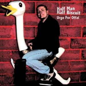 The Bane Of Constance - Half Man Half Biscuit