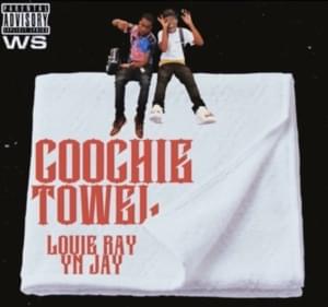 Coochie Towel - Louie Ray (Ft. YN Jay)