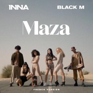 Maza (French Version) - INNA (Ft. Black M)