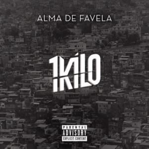 Cypher Alma de Favela - 1Kilo (Ft. Baviera, Chris MC, CT (BRA), DoisP, Mozart MZ & Pelé MilFlows)