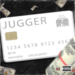 JUGGER - 8K, WhoHeem & GirlzLuhDev