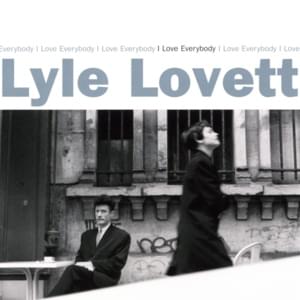 I Think You Know What I Mean - Lyle Lovett