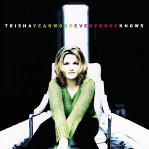 Believe Me Baby I Lied - Trisha Yearwood