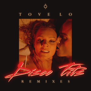 Disco Tits (KREAM Remix) - Tove Lo