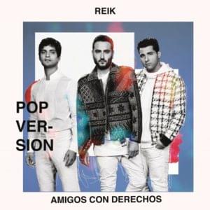 Amigos Con Derechos (Versión Pop) - Reik