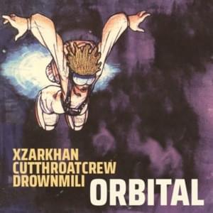 ORBITAL - XZARKHAN (Ft. CutThroatCrew & DrownMili)