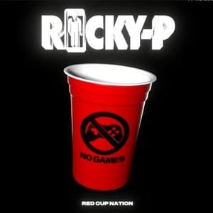 No Games - Ricky P (Ft. Red Cup Nation, Tory Lanez & Wiz Khalifa)