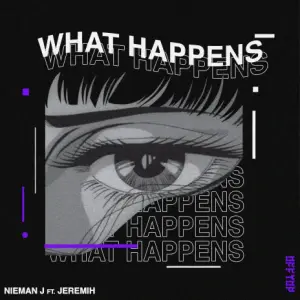 What Happens - Nieman J (Ft. Jeremih)