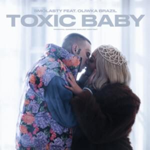 Toxic Baby - Smolasty (Ft. Oliwka Brazil)