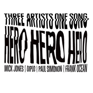 Hero - Frank Ocean (Ft. Diplo, Mick Jones & Paul Simonon)