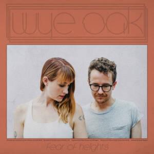 Fear of Heights - Wye Oak