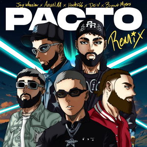 Pacto (Remix) - Jay Wheeler, Anuel AA & Hades66 (Ft. Bryant Myers & Dei V)