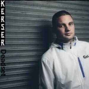 Deadset 4 - Kerser