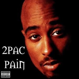 Pain - 2Pac (Ft. Stretch)