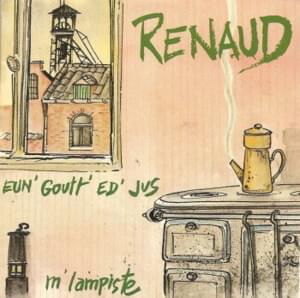 Eun’ goutt’ ed’ jus - Renaud