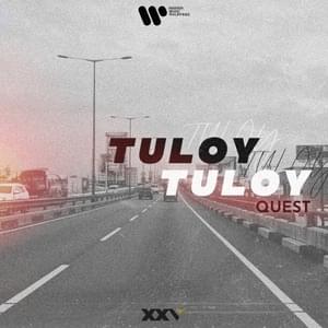 Tuloy Tuloy - Quest (PHL)