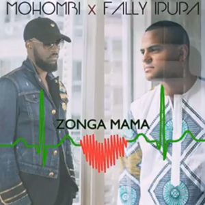 Zonga Mama - Mohombi (Ft. Fally Ipupa)