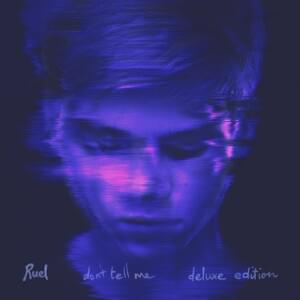 Don’t Tell Me (Jarami Remix) - Ruel