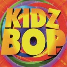 She’s So High - KIDZ BOP Kids