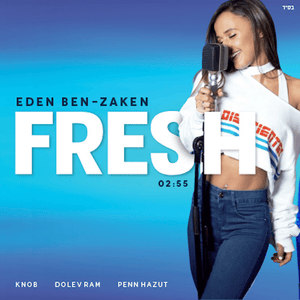 Fresh - Eden Ben Zaken - עדן בן זקן