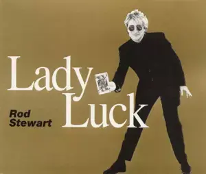 Lady Luck - Rod Stewart