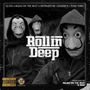 Rollin Deep - DJ EFX, Rojas On The Beat & ohtrapstar (Ft. Who Is Eugenics & Yung Tory)