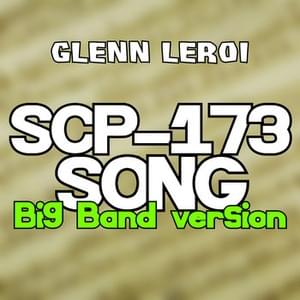 SCP-173 song (Big band version) - Glenn Leroi