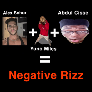 Negative Rizz - Alex Schor (Ft. Abdul Cisse & Yuno Miles)