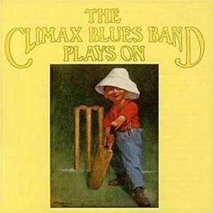 Hey Baby, Everything’s Gonna Be Alright, Yeh Yeh Yeh - Climax Blues Band