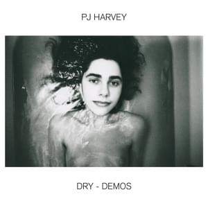 Happy and Bleeding (Demo) - PJ Harvey