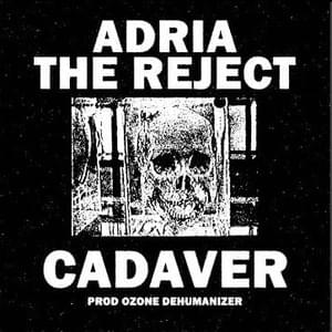 Cadaver - Adria The Reject