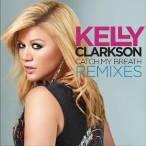 Catch My Breath (A-Lab Club Mix) - Kelly Clarkson