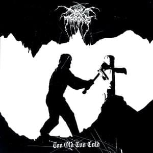 Too Old Too Cold - Darkthrone