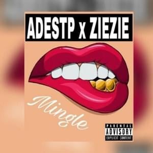 Mingle - AdeSTP (Ft. ZieZie)